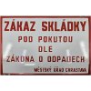 Ceduľa Zákaz Skládky Pod pokutou dle Zákona o Odpadech Ceduľa Zákaz Skládky Pod pokutou dle Zákona o Odpadech