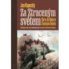 Za Ztraceným světem Sira Arthura Conana Doyla - Jan Kopecký Za Ztraceným světem Sira Arthura Conana Doyla - Jan Kopecký