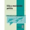 Etika a mezinárodní poli… (Ladislav Cabada; Šárka Waisová) Etika a mezinárodní poli… (Ladislav Cabada; Šárka Waisová)