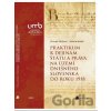 Praktikum k dejinám štátu a práva na území dnešného Slovenska do roku 1918 Praktikum k dejinám štátu a práva na území dnešného Slovenska do roku 1918