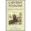 Labyrint poznání - Urbanová Jaroslava Labyrint poznání - Urbanová Jaroslava