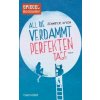 All die verdammt perfekten Tage (Jennifer Niven,Alexandra Ernst)(Brožovaná) All die verdammt perfekten Tage (Jennifer Niven,Alexandra Ernst)(Brožovaná)