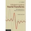 Student's Guide to Fourier Transforms (John James)(Brožovaná) Student's Guide to Fourier Transforms (John James)(Brožovaná)