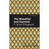 The Beautiful and Damned - F. Scott Fitzgerald The Beautiful and Damned - F. Scott Fitzgerald