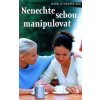 Nenechte sebou manipulovat 7 vydání - Nazare Aga Isabelle Nenechte sebou manipulovat 7 vydání - Nazare Aga Isabelle