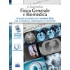Fisica generale e biomedica. Manuale completo per il semestre filtro CdL in Medicina, Odontoiatria e Veterinaria Fisica generale e biomedica. Manuale completo per il semestre filtro CdL in Medicina, Odontoiatria e Veterinaria