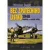 Bez zpátečního lístku - Miroslav Šnajdr Bez zpátečního lístku - Miroslav Šnajdr