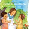 Mária je prekrásna Mária je prekrásna