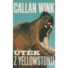 Útěk z Yellowstonu - Callan Wink Útěk z Yellowstonu - Callan Wink