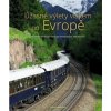 Úžasné výlety vlakem po Evropě - Bowden David Úžasné výlety vlakem po Evropě - Bowden David