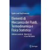 Elementi di Meccanica dei Fluidi, Termodinamica e Fisica Statistica (Egidio Landi Degl'Innocenti)(Pevná) Elementi di Meccanica dei Fluidi, Termodinamica e Fisica Statistica (Egidio Landi Degl'Innocenti)(Pevná)