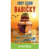 Babičky na cestě za sluncem - Judy Leigh