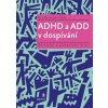 ADHD a ADD v dospívání (Uta Reimann-Höhn) ADHD a ADD v dospívání (Uta Reimann-Höhn)