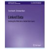 Linked Data (Tom Heath)(Brožovaná) Linked Data (Tom Heath)(Brožovaná)
