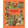 Sushi – ilustrované dejiny rolka za rolkou - Soboň Dávid Sushi – ilustrované dejiny rolka za rolkou - Soboň Dávid