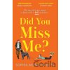 Did You Miss Me? - Sophia Money-Coutts Did You Miss Me? - Sophia Money-Coutts