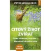 Citový život zvířat - Peter Wohlleben Citový život zvířat - Peter Wohlleben