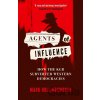 Agents of Influence - Mark Hollingsworth Agents of Influence - Mark Hollingsworth