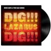 2LP Nick Cave & The Bad Seeds: Dig, Lazarus, Dig!!! 2LP Nick Cave & The Bad Seeds: Dig, Lazarus, Dig!!!