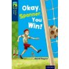 Oxford Reading Tree TreeTops Fiction: Level 14: Okay, Spanner, You Win! (David Clayton)(Brožovaná) Oxford Reading Tree TreeTops Fiction: Level 14: Okay, Spanner, You Win! (David Clayton)(Brožovaná)