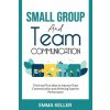 Small Group and Team Communication (Emma Keller)(Brožovaná) Small Group and Team Communication (Emma Keller)(Brožovaná)