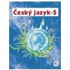 Český jazyk 5 5 ročník - Mikulenková Hana Český jazyk 5 5 ročník - Mikulenková Hana