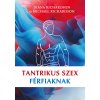 Tantrikus szex férfiaknak Tantrikus szex férfiaknak