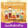 Bylo nás pět (audiokniha) - Karel Poláček Bylo nás pět (audiokniha) - Karel Poláček