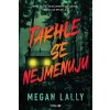 Takhle se nejmenuju - Megan Lally Takhle se nejmenuju - Megan Lally