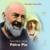 Panna Mária v živote Pátra Pia Panna Mária v živote Pátra Pia