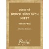Povesť dvoch sídelných miest. Kniha prvá - Charles Dickens Povesť dvoch sídelných miest. Kniha prvá - Charles Dickens