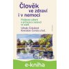 E-kniha Člověk ve zdraví i v nemoci - Libuše Čeledová, Rostislav Čevela a kolektiv E-kniha Člověk ve zdraví i v nemoci - Libuše Čeledová, Rostislav Čevela a kolektiv