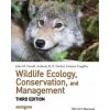 Wildlife Ecology, Conservation, and Management 3e Wildlife Ecology, Conservation, and Management 3e