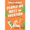 People We Meet on Vacation - Emily Henry People We Meet on Vacation - Emily Henry