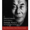 The Dalai Lama's Little Book of Inner Peace: The Essential Life and Teachings The Dalai Lama's Little Book of Inner Peace: The Essential Life and Teachings