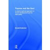 Trauma and the Soul (Donald Kalsched)(Pevná) Trauma and the Soul (Donald Kalsched)(Pevná)
