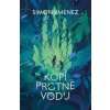 Kopí protne vodu - Simon Jimenez Kopí protne vodu - Simon Jimenez