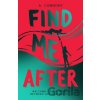Find Me After - A. Connors Find Me After - A. Connors