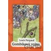La Guerre des Boutons / Gombíková vojna - Louis Pergaud La Guerre des Boutons / Gombíková vojna - Louis Pergaud