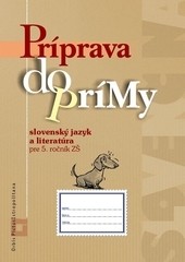 Príprava do prímy slovenský jazyk a lit.pre 5.r.ZŠ