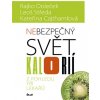 Nebezpečný svět kalorií - Rajko Doleček, Leoš Středa