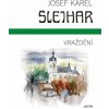 Vraždění - Josef Karel Šlejhar Vraždění - Josef Karel Šlejhar