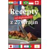 Recepty od diplomatov z 27 krajín Recepty od diplomatov z 27 krajín