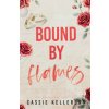 Bound by Flames (Cassie Kellergan)(Brožovaná) Bound by Flames (Cassie Kellergan)(Brožovaná)