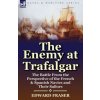 Enemy at Trafalgar (Edward Fraser)(Brožovaná) Enemy at Trafalgar (Edward Fraser)(Brožovaná)