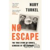 No Escape - Nury Turkel No Escape - Nury Turkel