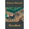 Gavalieri - Kálmán Mikszáth Gavalieri - Kálmán Mikszáth