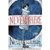 Neverwhere Illustrated Edition (Neil Gaiman)(Pevná) Neverwhere Illustrated Edition (Neil Gaiman)(Pevná)