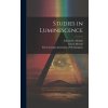 Studies in Luminescence (Edward L. Nichols,The Carnegie Institution of Washington)(Pevná) Studies in Luminescence (Edward L. Nichols,The Carnegie Institution of Washington)(Pevná)