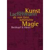 Kunst als vom Geist beherrschte Magie (Ulrich Mosch)(Pevná) Kunst als vom Geist beherrschte Magie (Ulrich Mosch)(Pevná)